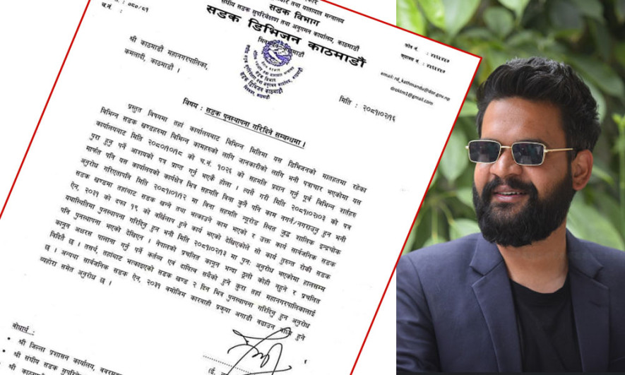 सडक विभागले बालेनलाई पठायो कारबाहीसहितको चेतावनी पत्र